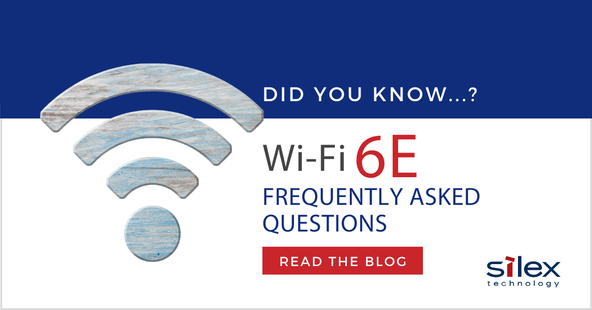 Did You Know? Wi-Fi 6E Frequently Asked Questions